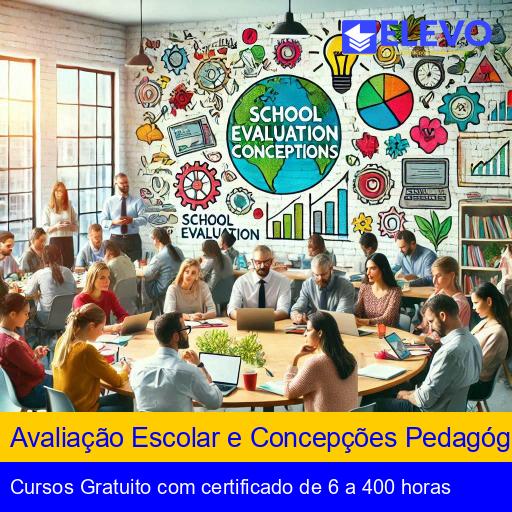 Avaliação Escolar e Concepções Pedagógicas de Ensino